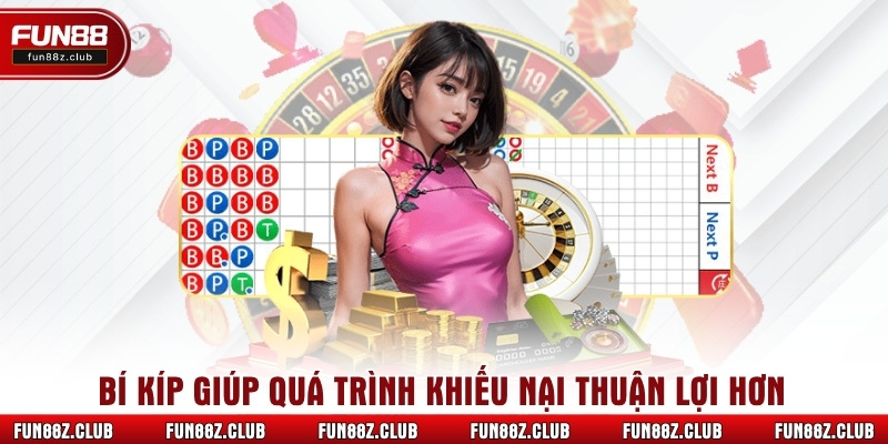 Bí kíp giúp quá trình khiếu nại thuận lợi hơn