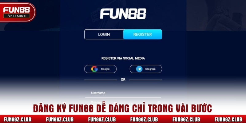 Đăng ký Fun88 dễ dàng chỉ trong vài bước