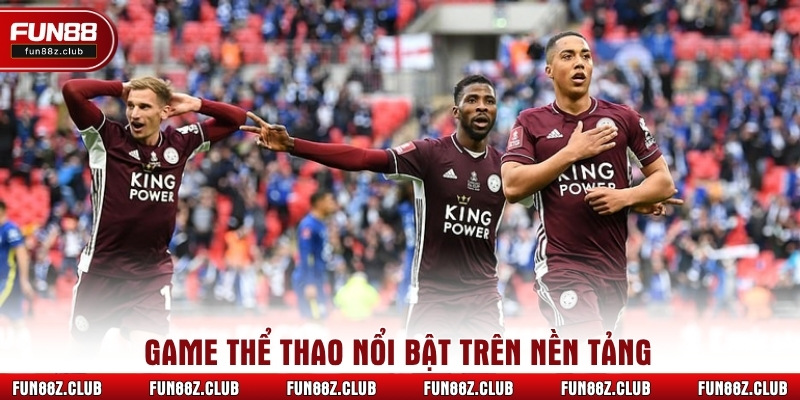 Game thể thao nổi bật trên nền tảng